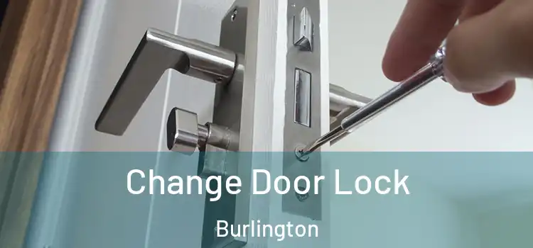  Change Door Lock Burlington